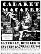 2nd Annual Cabaret Macabre - October 2004